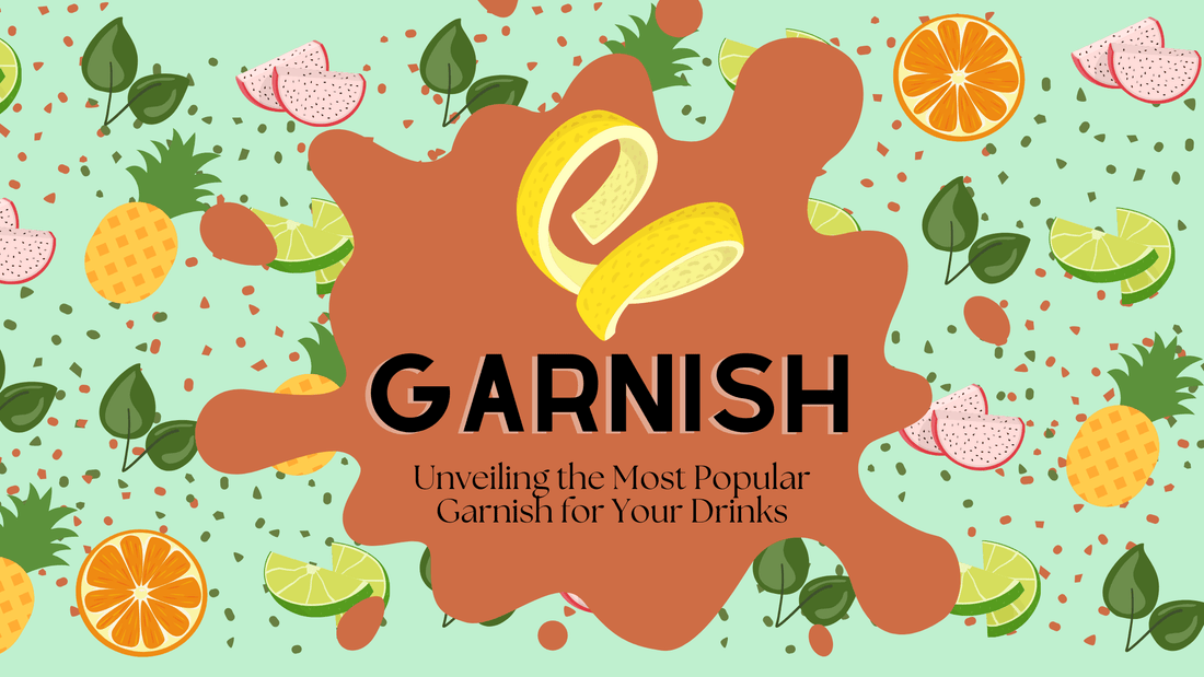 Unveiling the Most Popular Garnish for Your Drinks - The Garnish Co.